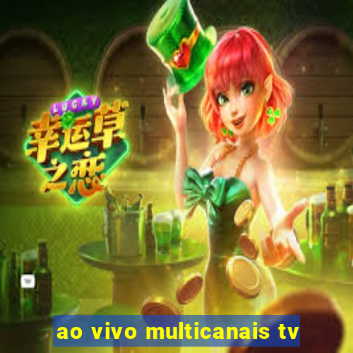 ao vivo multicanais tv